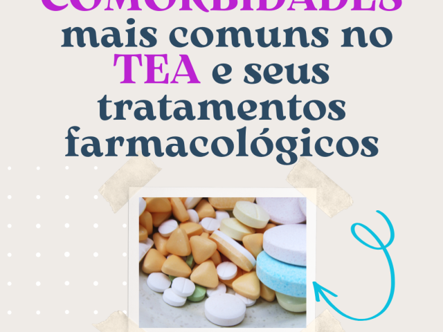 Comorbidades mais comuns no TEA e seus tratamentos farmacológicos
