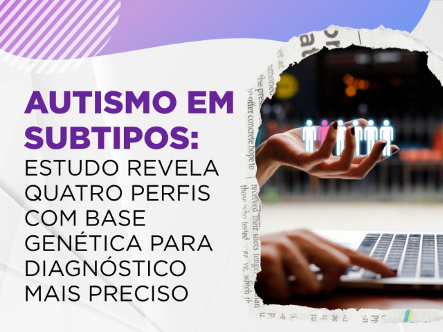 Estudo Revela Quatro Perfis no Autismo